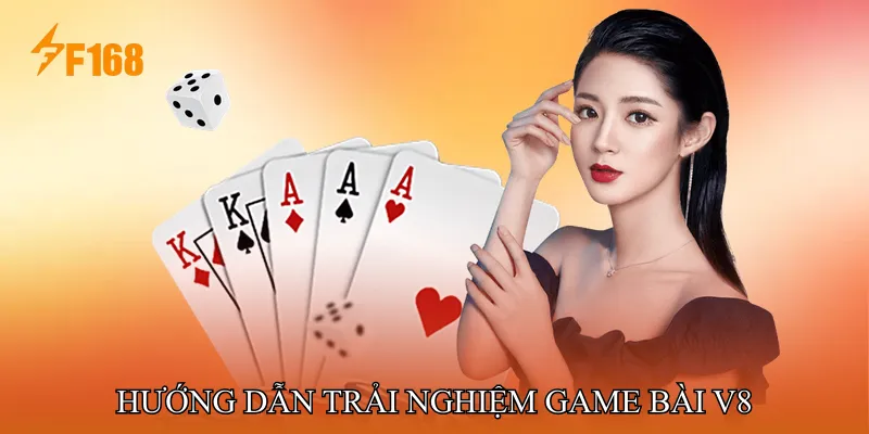 Hướng Dẫn Trải Nghiệm Game Bài V8